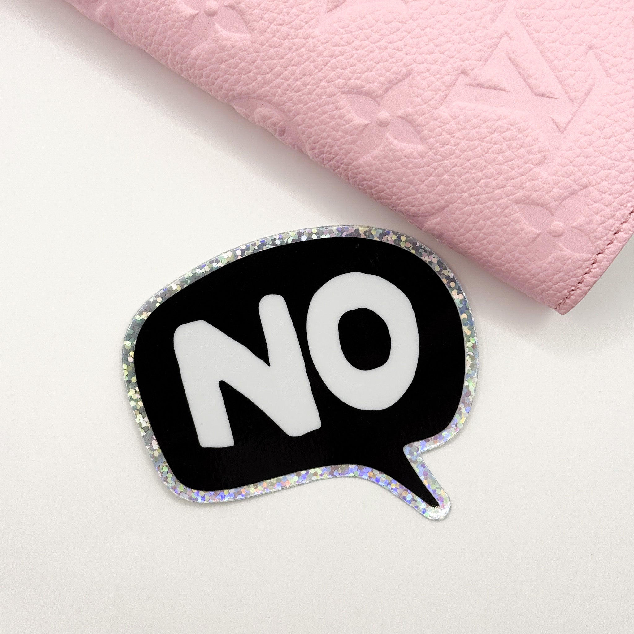 NO Speech Bubble Vinyl Die Cut Sticker | Holographic Glitter