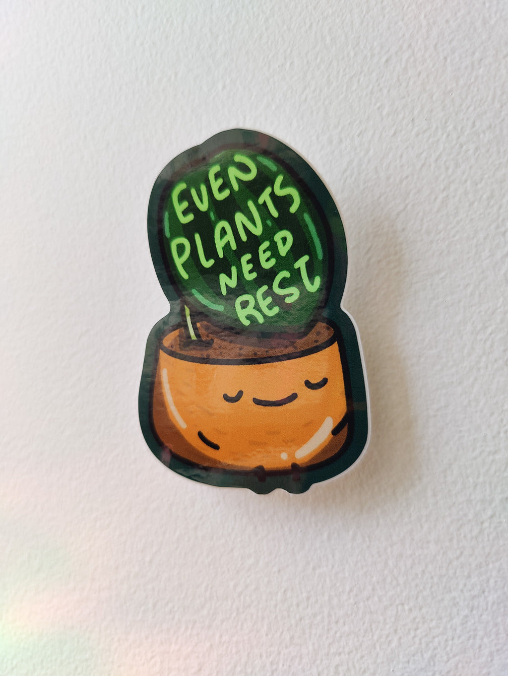Even Plants Need Rest | Vinyl Sticker