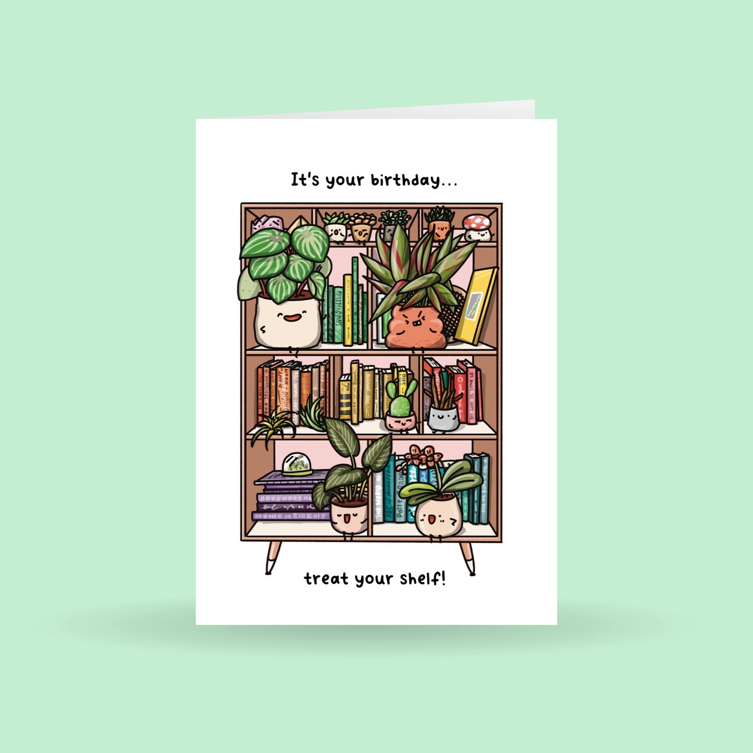 It's Your Birthday, Treat your Shelf | Greeting Card