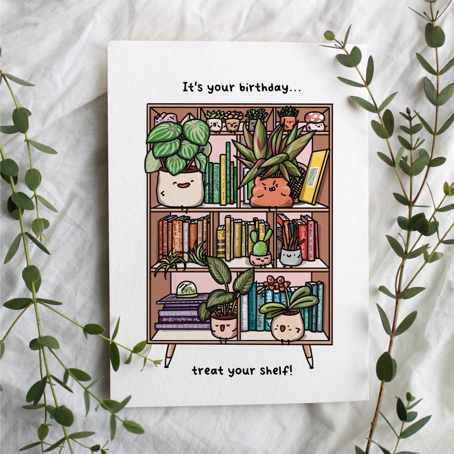 It's Your Birthday, Treat your Shelf | Greeting Card