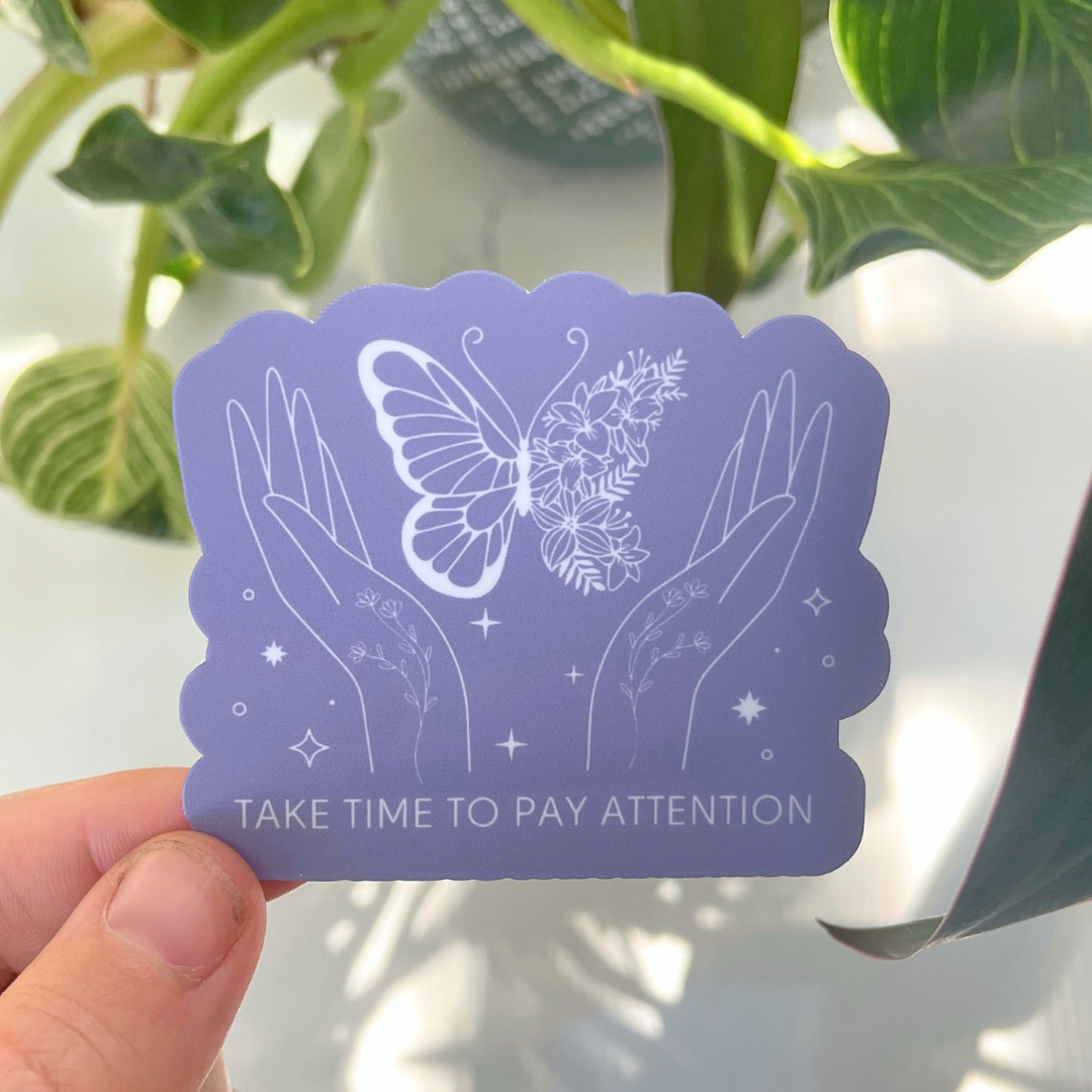 Take Time to Pay Attention | Sticker