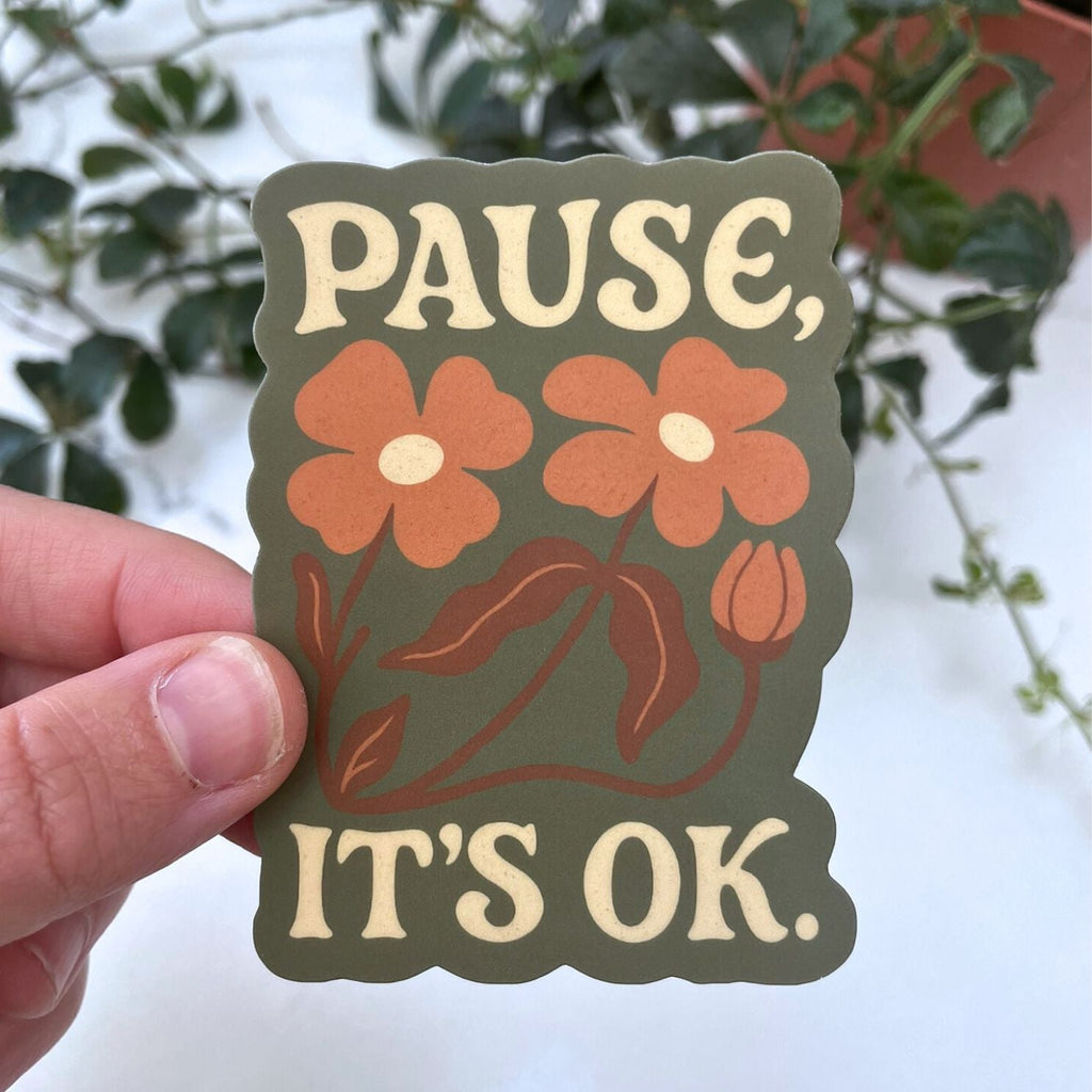 Pause, It's OK | Sticker